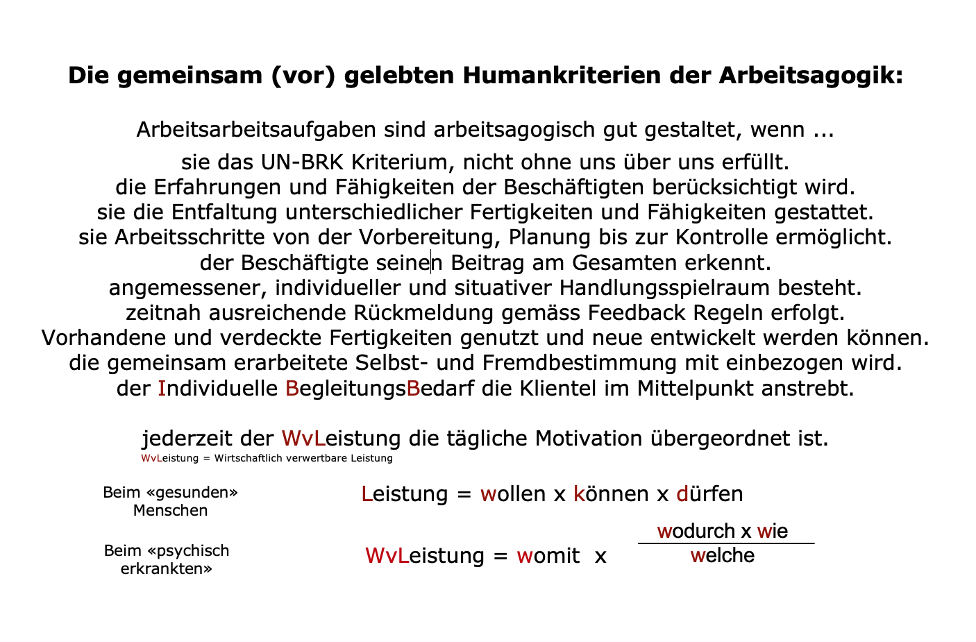 Die gemeinsam (vor) gelebten Humankriterien der Arbeitsagogik des Arbeitsagogen